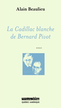 Cadillac blanche de Bernard Pivot (La)